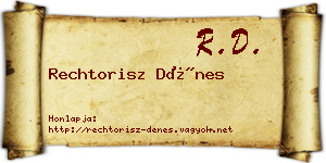 Rechtorisz Dénes névjegykártya